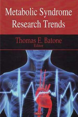 Metabolic Syndrome Research Trends de Thomas E. Batone