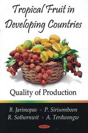 Tropical Fruit in Developing Countries de A. Terdwongw