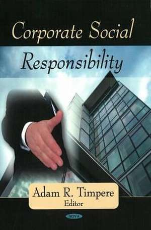 Corporate Social Responsibility de Adam R. Timpere