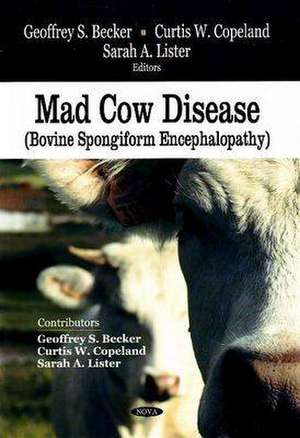 Mad Cow Disease de Geoffrey S. Becker