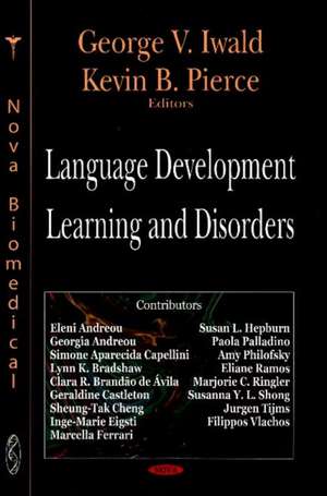 Language Development, Learning and Disorders de George V. Iwald