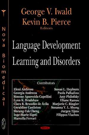 Language Development, Learning & Disorders de George V Iwald