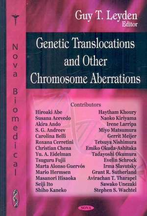 Genetic Translocations and Other Chromosome Aberrations de Guy T. Leyden