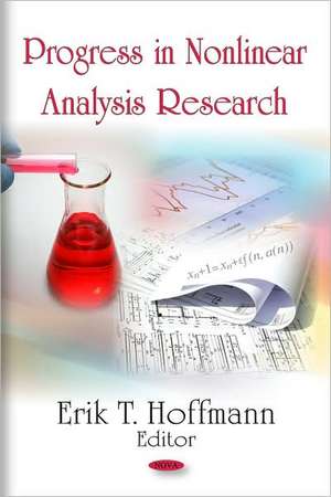 Progress in Nonlinear Analysis Research de Erik T. Hoffmann