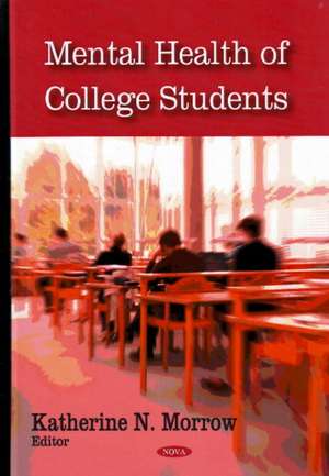 Mental Health of College Students de Katherine N. Morrow