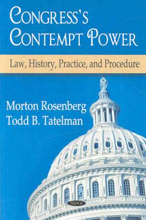 Congress's Contempt Power de Morton Roesnberg