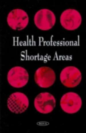 Health Professional Shortage Areas de Government Accountability Office