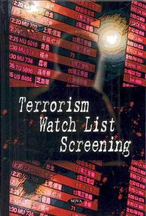 Terrorism Watch List Screening de Government Accountability Office