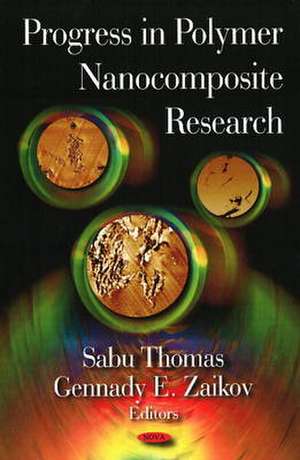 Progress in Polymer Nanocomposite Research de Sabu Thomas