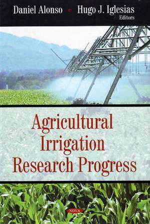 Agricultural Irrigation Research Progress de Daniel Alonso