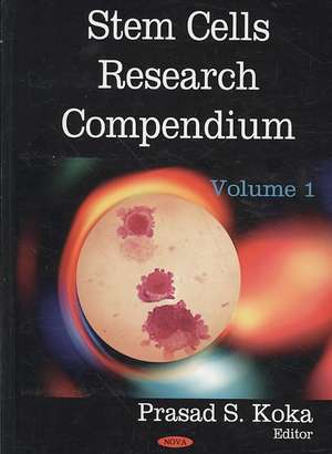 Stem Cells Research Compendium de Prasad S. Koka