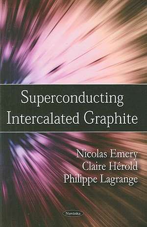 Superconducting Intercalated Graphite de Nicolas Emery