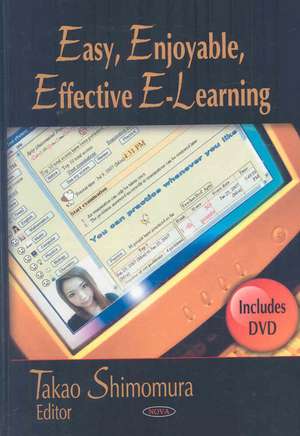 Easy Enjoyable Effective E-Learning de Takao Shimomura