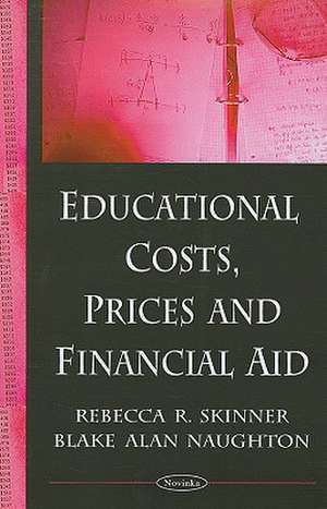 Educational Costs, Prices and Financial Aid de Rebecca Skinner