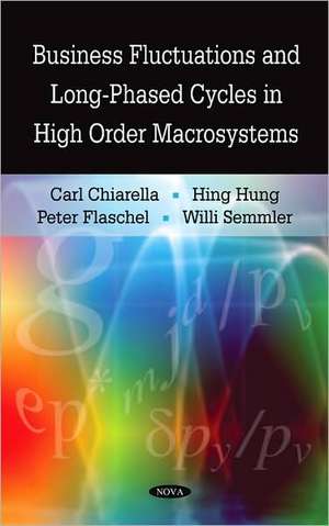 Business Fluctuations and Long-Phased Cycles in High Order Macrosystems de Carl Chiarella