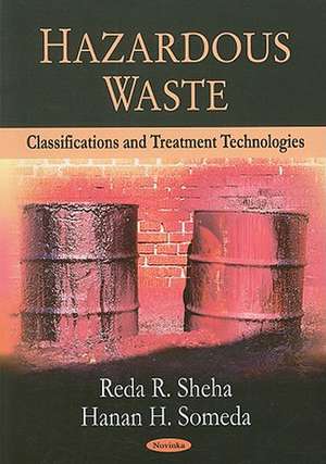 Hazardous Waste: Classifications and Treatment Technologies de Reda R. Sheha