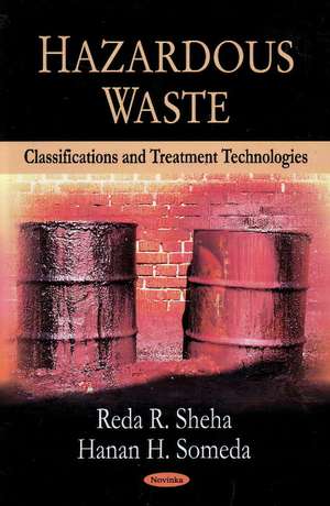 Hazardous Waste: Classifications & Treatment Technologies de Reda R Sheha