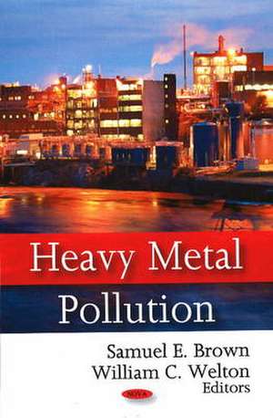 Heavy Metal Pollution de Samuel E Brown