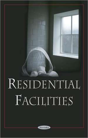 Residential Facilities de Government Accountability Office