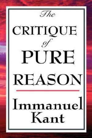 The Critique of Pure Reason de Immanuel Kant