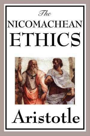 The Nicomachean Ethics de Aristotle