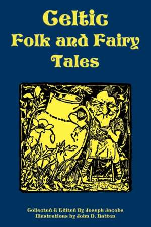 Celtic Folk and Fairy Tales de Joseph Jacobs