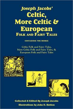 Joseph Jacobs' Celtic, More Celtic, and European Folk and Fairy Tales, Batten de Joseph Jacobs