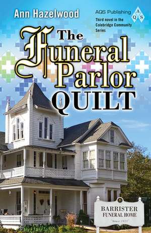 The Funeral Parlor Quilt de Ann Hazelwood