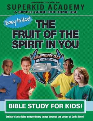 Ska Home Bible Study- The Fruit of the Spirit in You de Kellie Copeland-Swisher