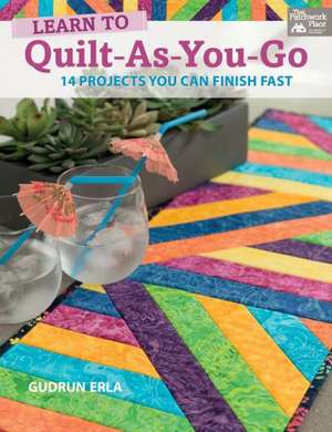 Learn to Quilt-As-You-Go de Gudrun Erla