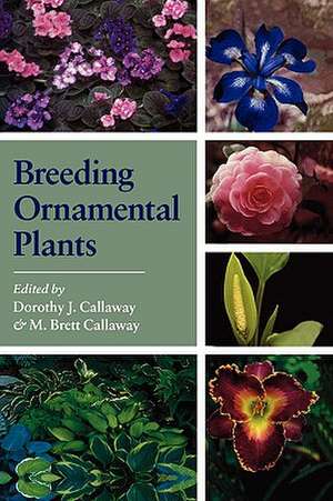 Breeding Ornamental Plants de Dorothy J. Callaway