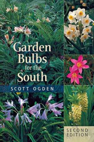 Garden Bulbs for the South de Scott Ogden