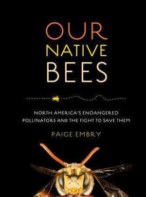 Our Native Bees de Paige Embry