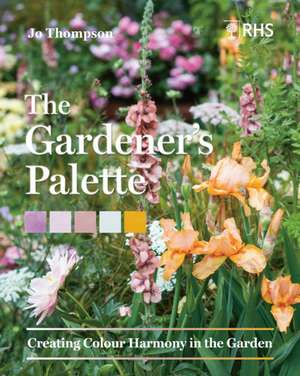 The Gardener's Palette de Jo Thompson