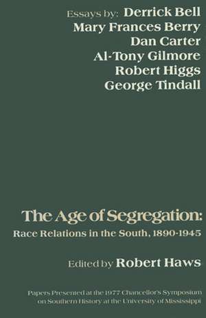 The Age of Segregation: Race Relations in the South, 1890-1945 de Robert Haws