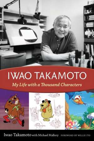 Iwao Takamoto: My Life with a Thousand Characters de Iwao Takamoto