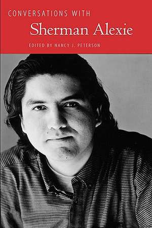 Conversations with Sherman Alexie de Nancy J. Peterson