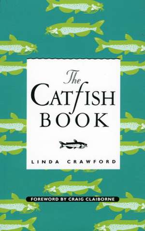 The Catfish Book de Linda Crawford