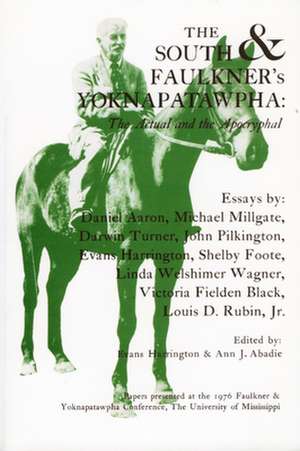 The South and Faulkner's Yoknapatawpha: The Actual and the Apocryphal de Evans Harrington