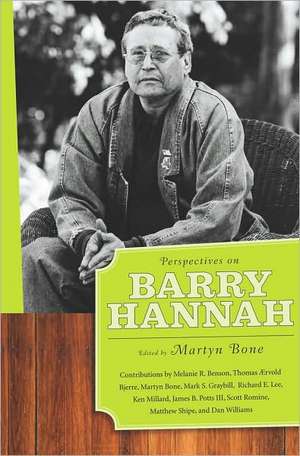 Perspectives on Barry Hannah de Melanie R. Benson