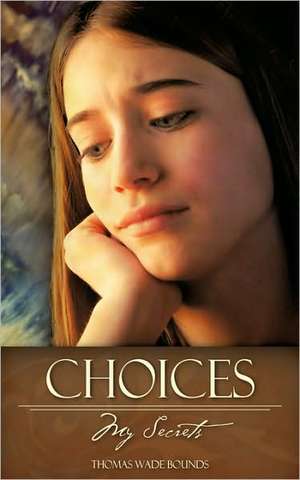 Choices de Thomas Wade Bounds