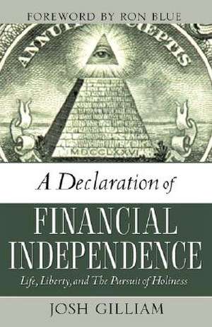 A Declaration of Financial Independence de Josh Gilliam