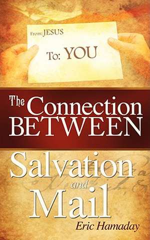 The Connection Between Salvation and Mail de Eric Hamaday