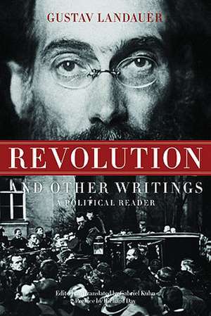 Revolution And Other Writings: A Political Reader de Gabriel Kuhn