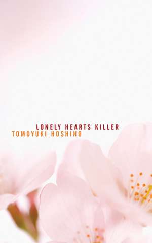 Lonely Hearts Killer de Tomoyuki Hoshino