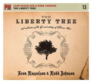 The Liberty Tree: A Celebration of the Life and Writings of Thomas Paine de Robb Johnson