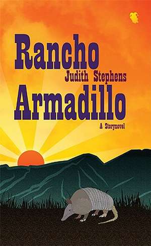 Rancho Armadillo de Judith Stephens