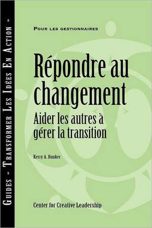 Responses to Change de Kerry A. Bunker