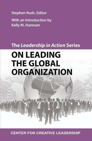 The Leadership in Action Series de Stephen Rush