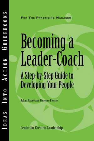 Becoming a Leader-Coach de Johan Naude